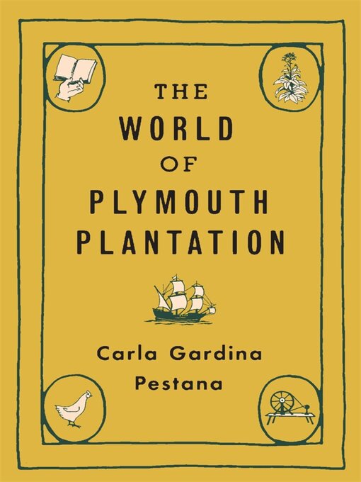 Title details for The World of Plymouth Plantation by Carla Gardina Pestana - Available